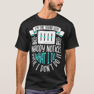 Ich bin der Sound-Typ Tontechniker T-Shirt