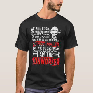 Ich bin der Stahlbauer Stahlbau Stahlbauer T-Shirt