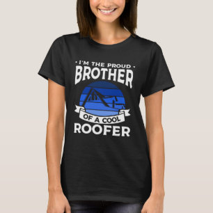 Ich bin der stolze Bruder eines Coolen Dachdeckers T-Shirt
