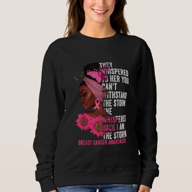 Ich bin der Storm Black Women Breast Cancer Surviv Sweatshirt (Vorderseite)