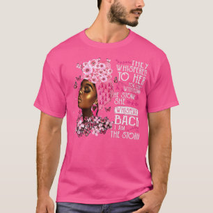Ich bin der Storm Black Women Brustkrebs-Krieger P T-Shirt