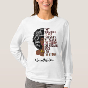 Ich bin der Storm Social Worker Black History Mona T-Shirt