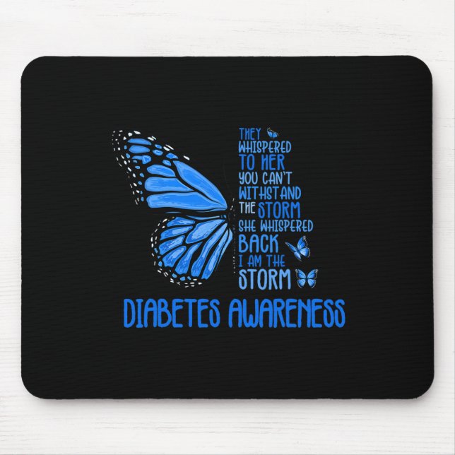 Ich bin der Storm Strong Butterfly Blue T1d Diabet Mousepad (Vorne)