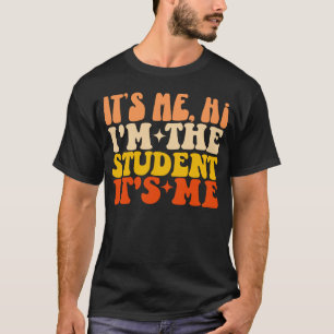 Ich bin der Student. Ich bin lustig T-Shirt