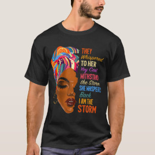 Ich bin der Sturm - Afrikanisch-Amerikanische Mela T-Shirt