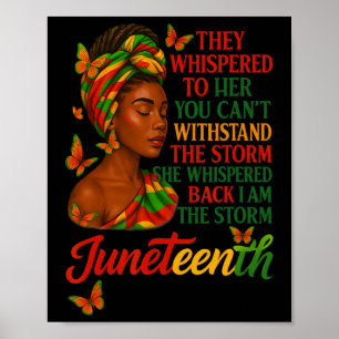 Ich bin der Sturm Juneteenth Afro Schwarze Frauen Poster