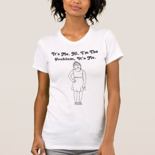 Ich bin der T - Shirt des Problems