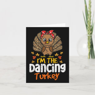 Ich bin der tanzende Türkei Erntedank Familienherb Karte