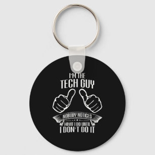 Ich bin der Technik-Typ, den niemand bemerkt, bis Schlüsselanhänger