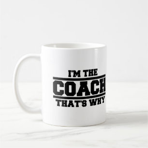 Ich bin der Trainer deshalb Tasse