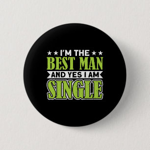 Ich bin der Trauzeuge und ja, ich bin Single Bache Button