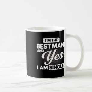 Ich bin der Trauzeuge und ja, ich bin Single Jungg Kaffeetasse