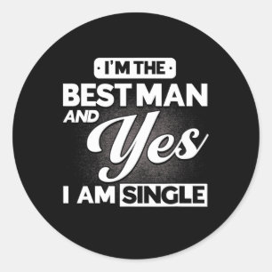 Ich bin der Trauzeuge und ja, ich bin Single Trauz Runder Aufkleber