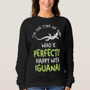 Ich bin der Typ Mädchen, der mit IGs perfekt glück Sweatshirt