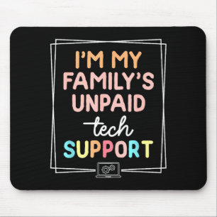 Ich bin der unbezahlte Technik-Support meiner Fami Mousepad