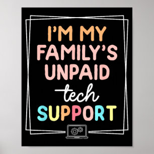 Ich bin der unbezahlte Technik-Support meiner Fami Poster