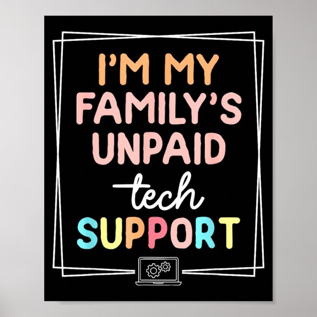 Ich bin der unbezahlte Technik-Support meiner Fami Poster (Vorne)