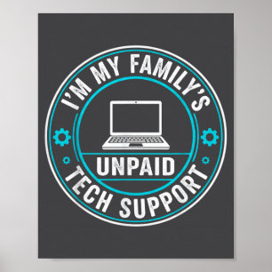 Ich bin der unbezahlte Technik-Support meiner Fami Poster