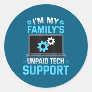 Ich bin der unbezahlte Technik-Support meiner Fami Runder Aufkleber