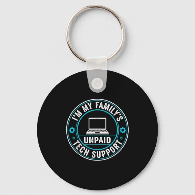 Ich bin der unbezahlte Technik-Support meines Fami Schlüsselanhänger (Vorderseite)