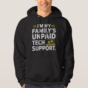 Ich bin der unbezahlte technische Support für mein Hoodie