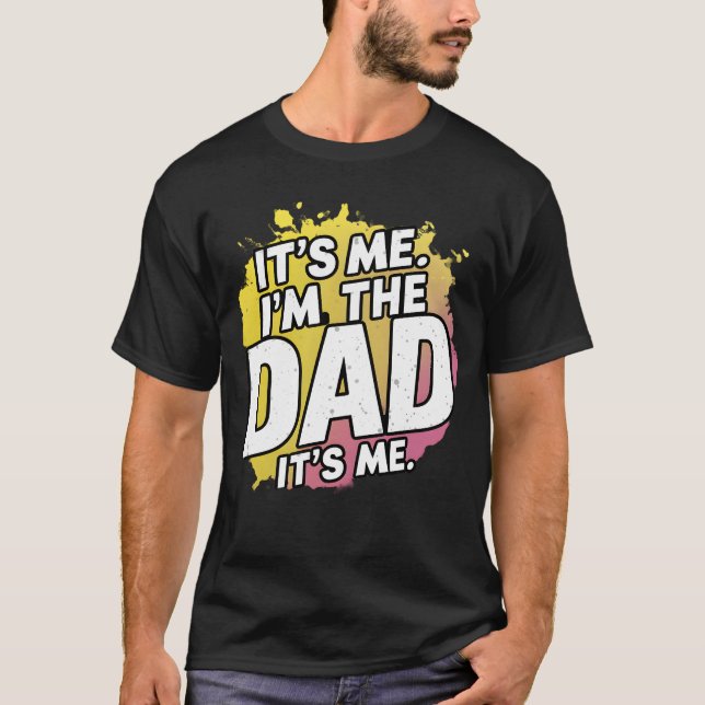 Ich bin der Vater. Sein ich T - Shirt (Vorderseite)