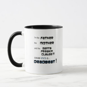 Ich bin der Vater, sie ist eine todbringende Tasse