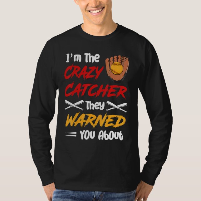 Ich bin der verrückte Fänger, den sie dich vor Sof T-Shirt (Vorderseite)