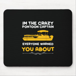 Ich bin der verrückte Pontoon-Kapitän, vor dem dic Mousepad