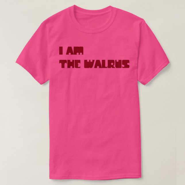 Ich bin der Walrus burgundy T-Shirt (Design vorne)