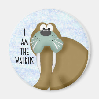 Ich bin der Walrus Magnet