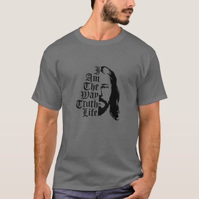 Ich bin der Weg, die Wahrheit, das Leben - Zitat v T-Shirt (Vorderseite)