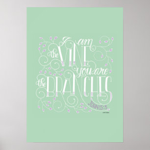 Ich bin der Wein. Sie sind die Zweige. Poster