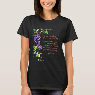 Ich bin der Weinstock, ihr seid die Reben Johannes T-Shirt