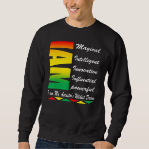 ICH BIN der wildeste Traum meiner Vorfahren Schwar Sweatshirt