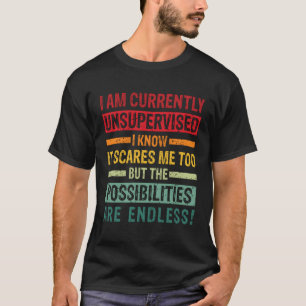 Ich bin derzeit nicht beaufsichtigt, aber es gibt T-Shirt