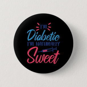 Ich bin Diabetiker, ich bin natürlich süß Button