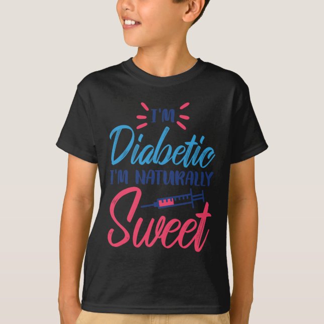 Ich bin Diabetiker, ich bin natürlich süß T-Shirt (Vorderseite)