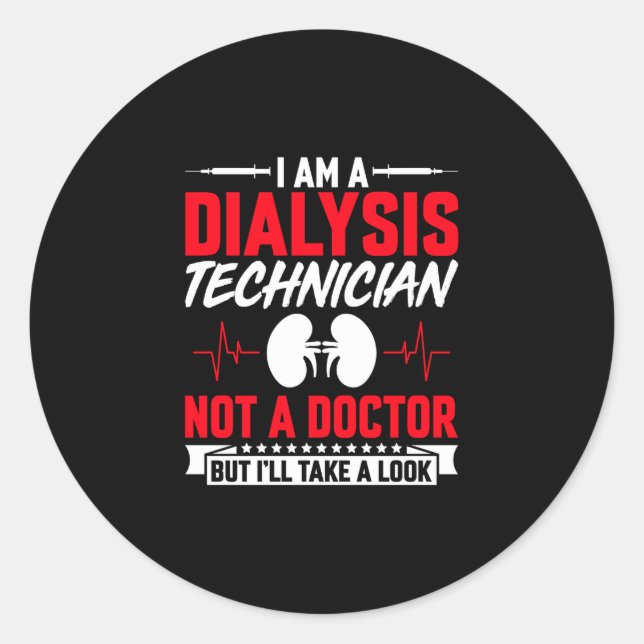 Ich bin Dialysetechniker, kein Arzt, kein Witz Runder Aufkleber (Vorderseite)
