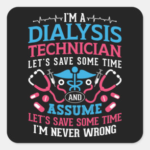 Ich bin Dialysetechniker Nephrologie Dialysis Tech Quadratischer Aufkleber