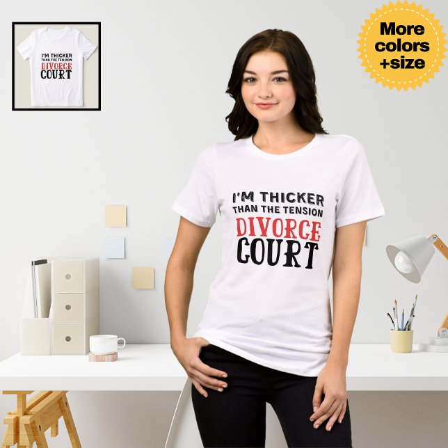 Ich bin dicker als die Spannung vor dem Scheidungs Tri-Blend Shirt ("I'm Thicker Than the Tension in Divorce Court" Funny Divorce Shirt)