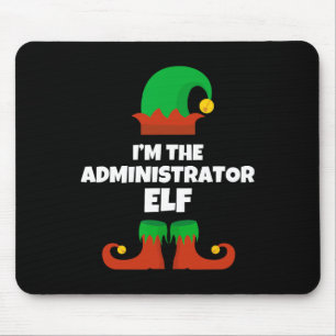 Ich bin die Administrator Elf Familie Pajama Weihn Mousepad