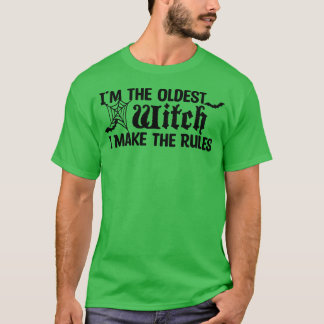 Ich bin die älteste Hexe, die ich mache T-Shirt