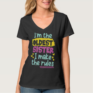 Ich bin die älteste Schwester, die ich die Regeln T-Shirt