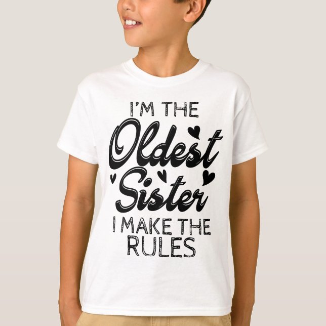Ich bin die älteste Schwester, die ich die Regeln  T-Shirt (Vorderseite)