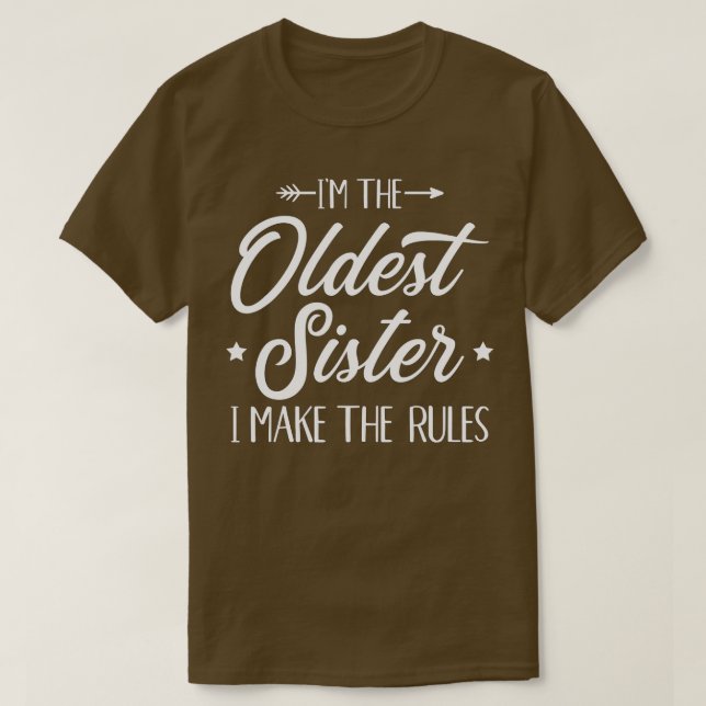 Ich bin die älteste Schwester, die ich die Regeln  T-Shirt (Design vorne)