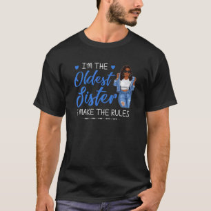 Ich bin die älteste Schwester, die ich mache, dass T-Shirt