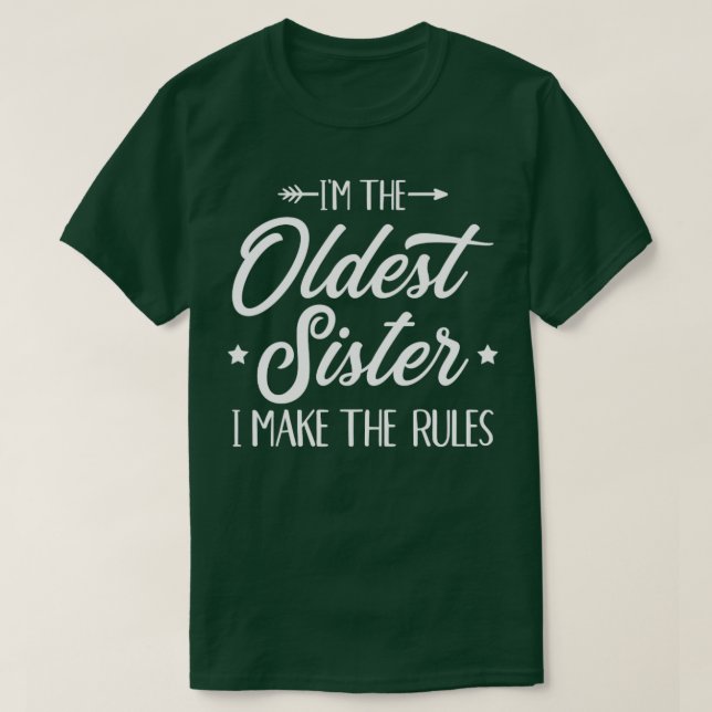 Ich bin die älteste Schwester, ich mache die Regel T-Shirt (Design vorne)