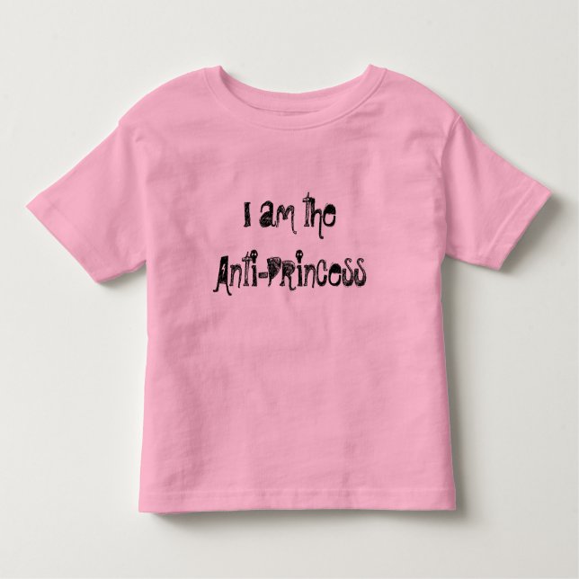Ich bin die Anti-Prinzessin Kleinkind T-shirt (Vorderseite)