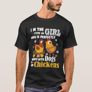 Ich bin die Art von Mädchen, die mit Hunden und Hü T-Shirt